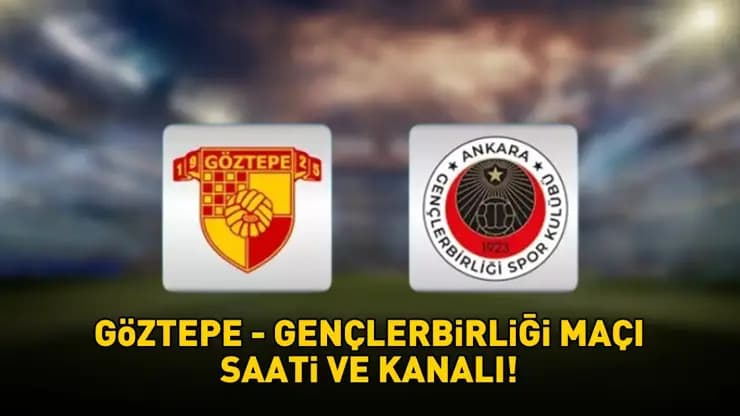 Göztepe Gençlerbirliği maçı: Saat kaçta hangi kanalda?