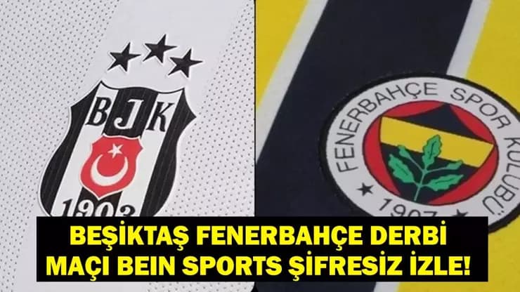 Beşiktaş Fenerbahçe Derbisi: İlk 11'ler Belli Mi? Canlı İzle!