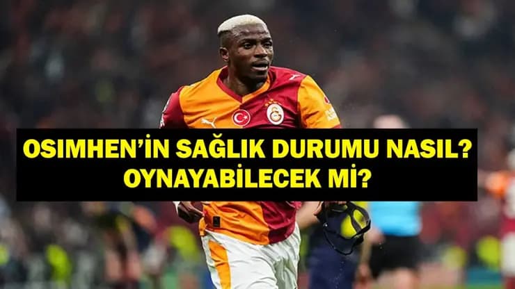 Osimhen Galatasaray Maçında Oynayacak Mı? İşte Son Durum!