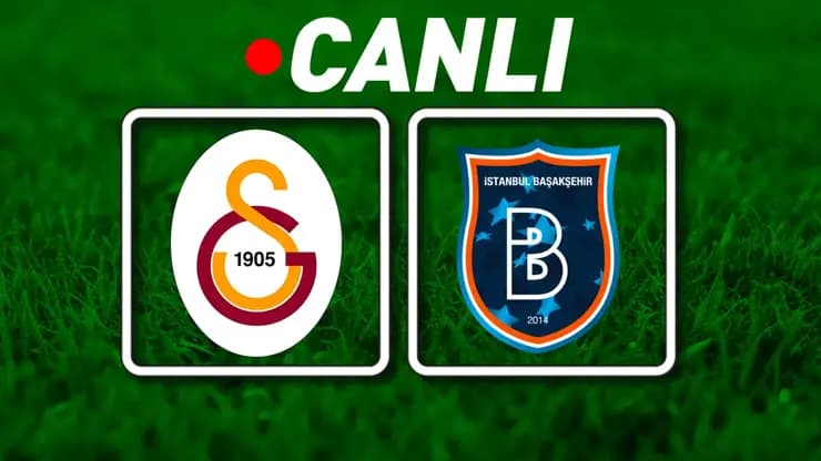 Galatasaray Başakşehir Maçı: İlk 11'ler Belli Oluyor!