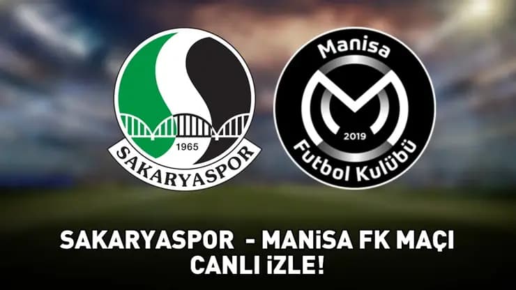 Sakaryaspor Manisa FK Maçı Canlı Yayın: Saat Kaçta Hangi Kanalda?
