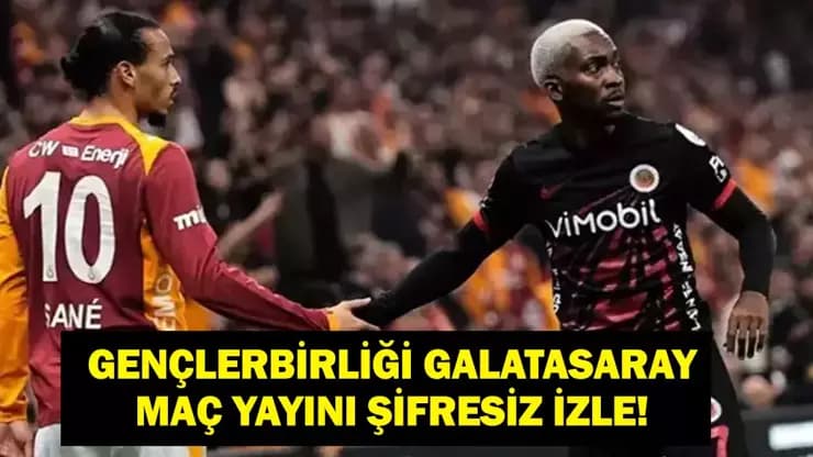 Gençlerbirliği Galatasaray Maçı Canlı: GS Şifresiz İzle beIN Sports