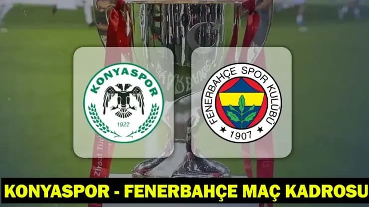 Fenerbahçe Konyaspor maçı ne zaman saat kaçta hangi kanalda? İlk 11'ler!