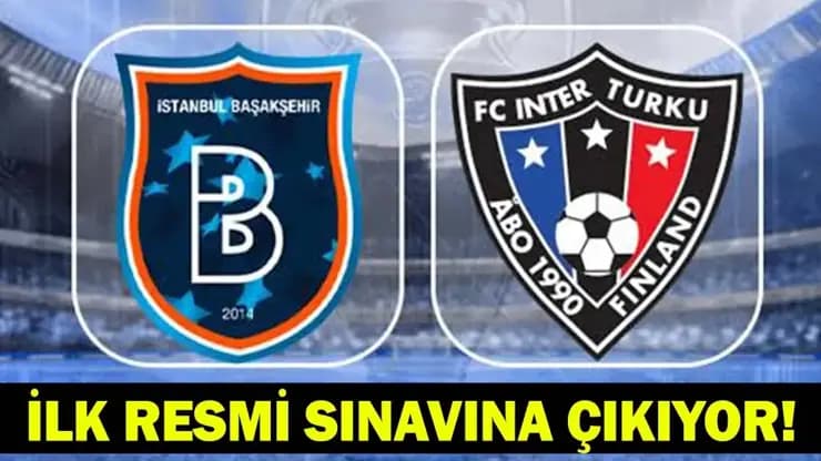 Başakşehir Inter Turku maçı: Saat kaçta, hangi kanalda, şifresiz mi?