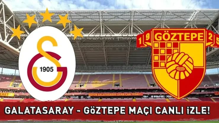 Galatasaray Göztepe maçı canlı izle! beIN Sports 1 şifresiz Süper Lig yayın bilgisi