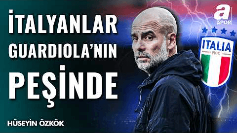 İtalya Milli Takımı'ndan Pep Guardiola Hamlesi: Türkiye'nin Grup Performansı da Gündemde