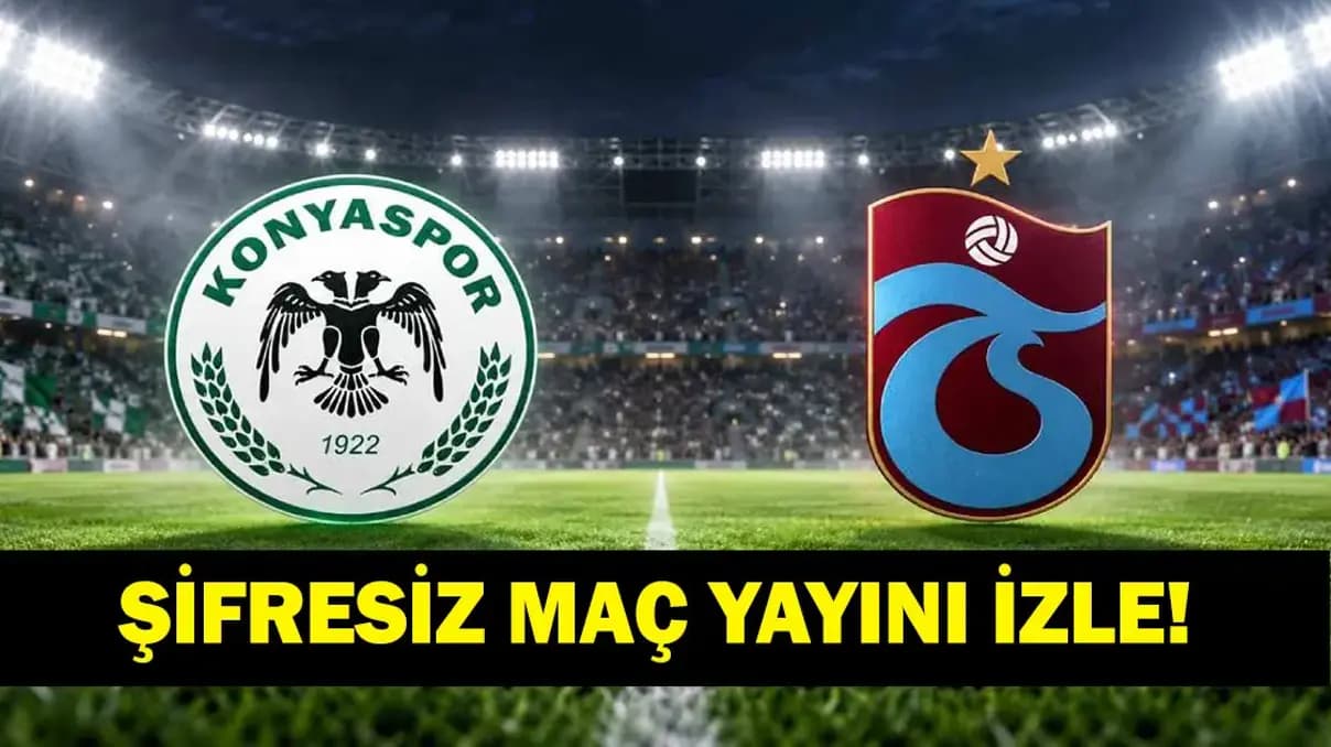 Konyaspor Trabzonspor maçı canlı izle: Kanal, saat, şifresiz mi? İlk 11'ler!
