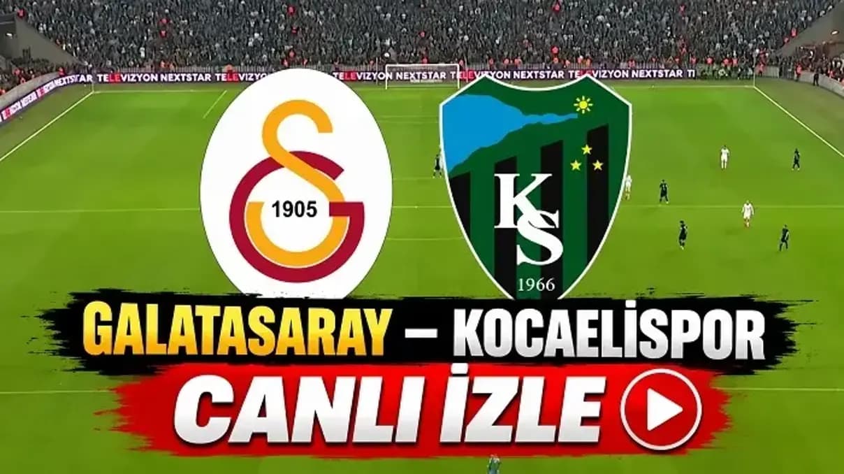 Galatasaray Kocaelispor maçı: Canlı yayın nerede, nasıl izlenir?