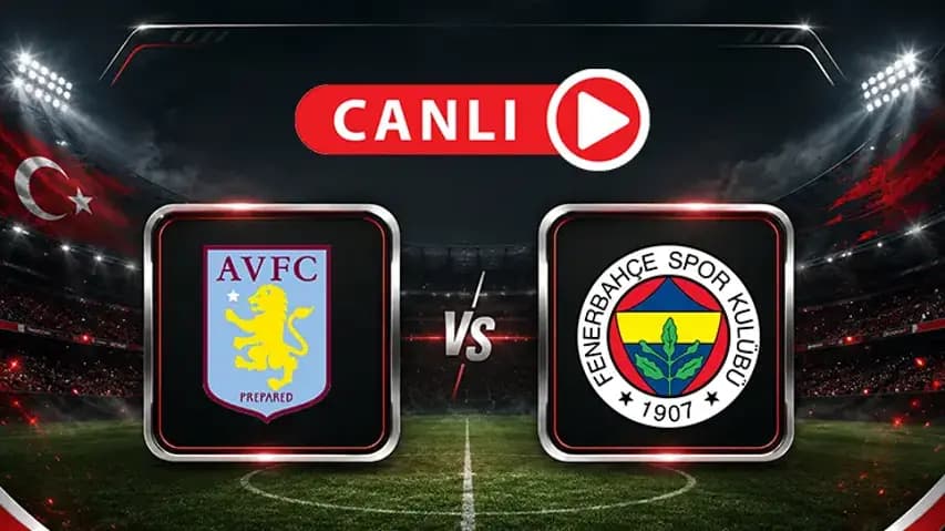 Aston Villa-Fenerbahçe maçı öncesi muhtemel 11'ler ve son durum