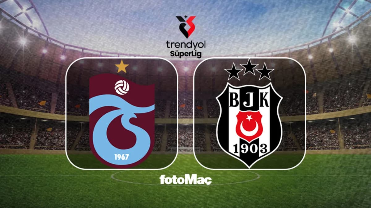 Süper Lig'de Zirve Mücadelesi: Trabzonspor-Beşiktaş Derbisi Detayları