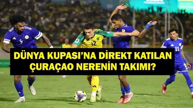 Çuraçao Milli Takımı Şaşırtıyor: Nereden Geldiler, Kim Yönetiyor?