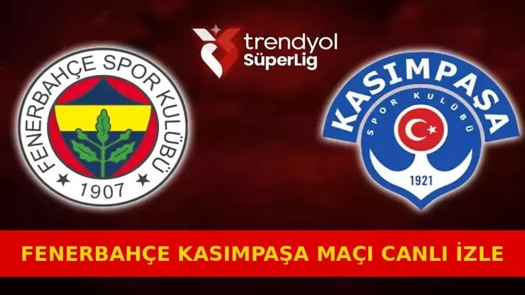 Fenerbahçe Kasımpaşa Maçı CANLI: Şifresiz İzleme Linki ve Detaylar