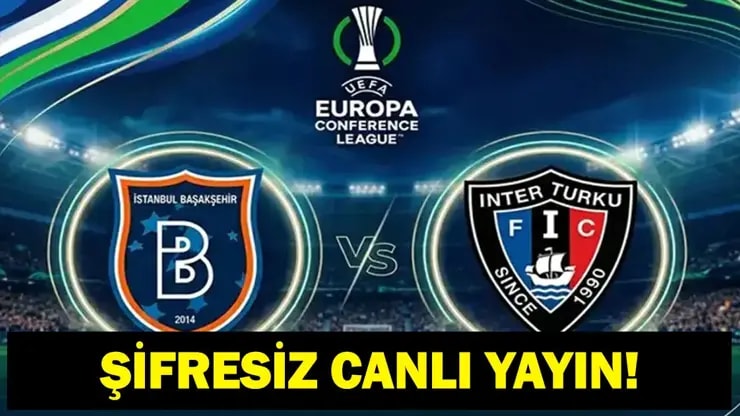 Inter Turku - Başakşehir canlı izle! Nuri Şahin'li Başakşehir Avrupa hedefiyle sahada, şifresiz mi?