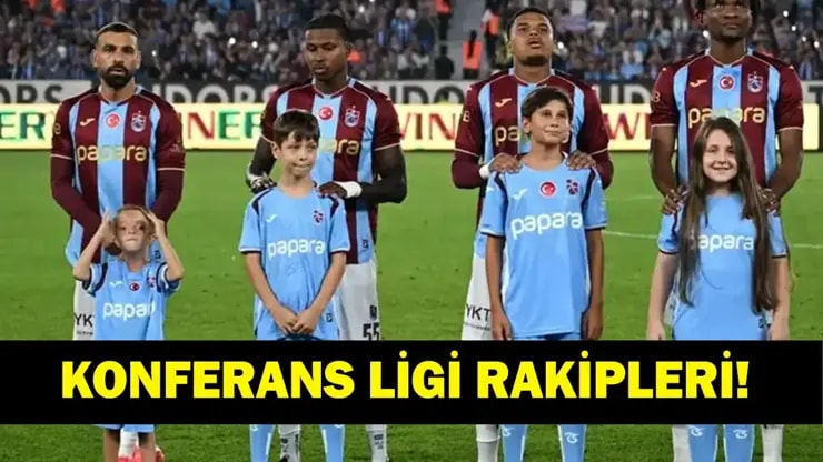 Konferans Ligi'nde Trabzonspor'un rakipleri belli oldu! Bordo-Mavililerin Avrupa heyecanı başlıyor