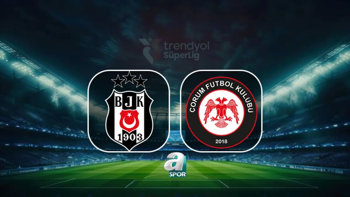 Beşiktaş - Arca Çorum FK Maçı Öncesi Son Durum: VAR ve Hakem Belli Oldu