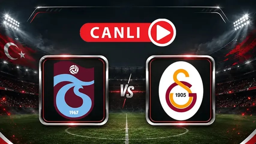 Trabzonspor Galatasaray Canlı Anlatım: Dev Derbide Heyecan Zirvede!