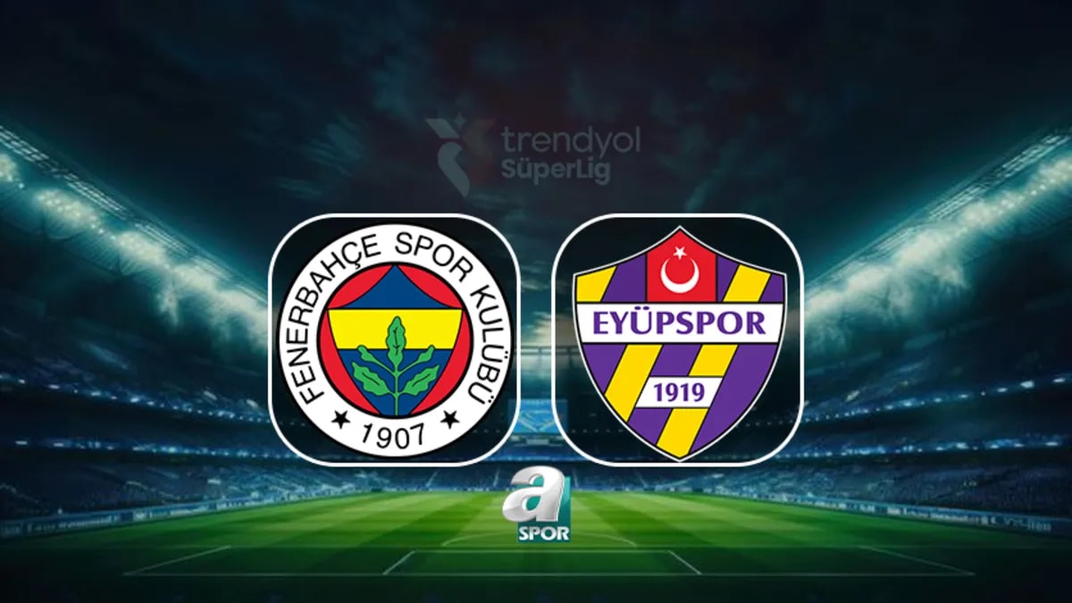 Fenerbahçe, Süper Lig'de Eyüpspor'u Ağırlıyor: Maç Detayları ve Takım Durumları