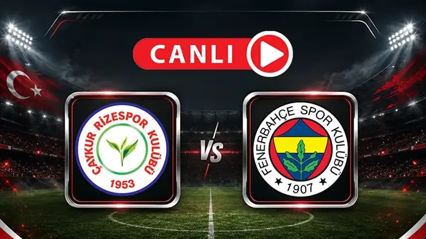 Fenerbahçe Çaykur Rizespor deplasmanında canlı anlatım