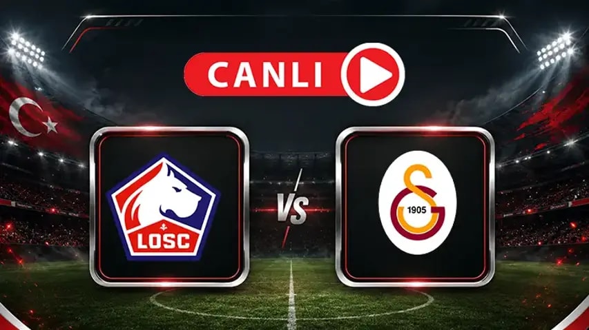 Lille-Galatasaray Canlı Anlatım: Aslan kritik 3 puan peşinde
