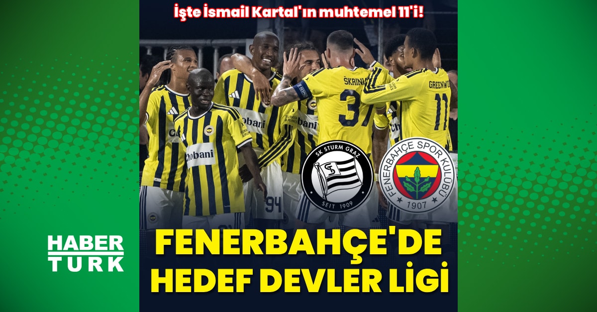 Fenerbahçe Şampiyonlar Ligi Play-off Turu İçin Sturm Graz Karşısında