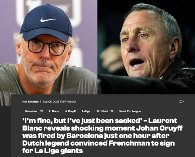 Blanc: Gündüz Cruyff ile yeni sezonu konuştuk, akşam televizyonda Barcelona'dan kovulduğunu gördüm