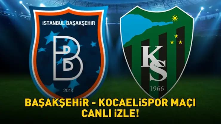 Başakşehir Kocaelispor Maçı Canlı Yayın BEIN'de Şifresiz İzle!