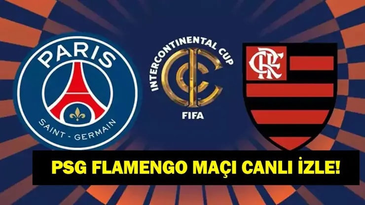 PSG Flamengo Finali Nefesleri Kesecek! Maç Ne Zaman Hangi Kanalda?