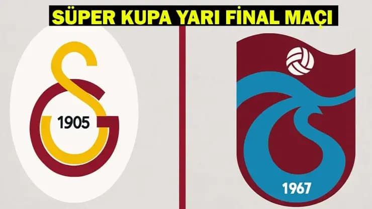 Galatasaray Trabzon Süper Kupa Finali Ne Zaman Hangi Kanalda? Muhtemel 11'ler