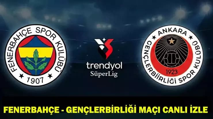 Fenerbahçe Gençlerbirliği Maçı: Canlı Yayın Hangi Kanalda?
