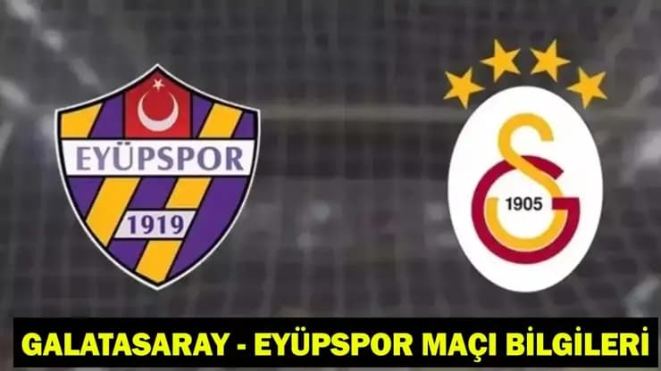 Galatasaray Eyüpspor Maçı Ne Zaman? Muhtemel 11'ler ve Yayın Bilgisi