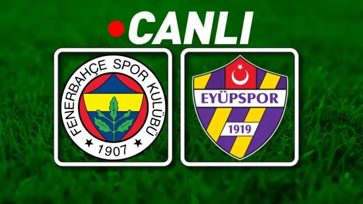 Fenerbahçe Eyüpspor Maçı Canlı Bein Sports 2: Kanarya Evinde Noktayı Koyuyor