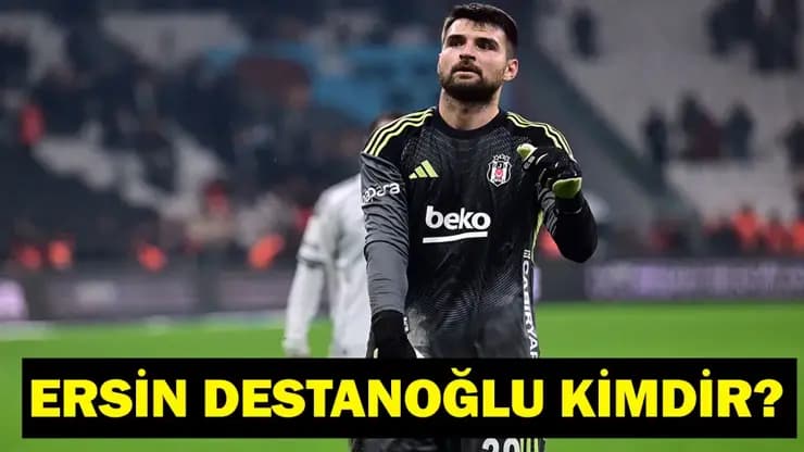 Ersin Destanoğlu Kimdir? Beşiktaş'ın Milli Kalecisi Nereye Gidiyor?