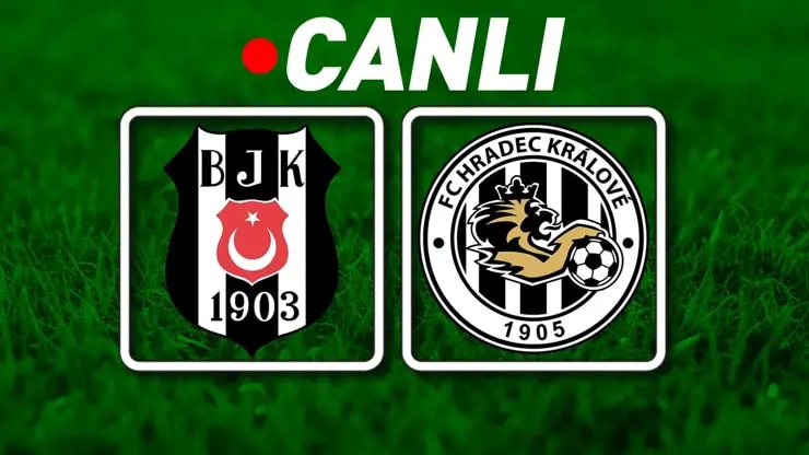 BEŞİKTAŞ – HRADEC KRALOVE CANLI! Tur mücadelesi an be an takip