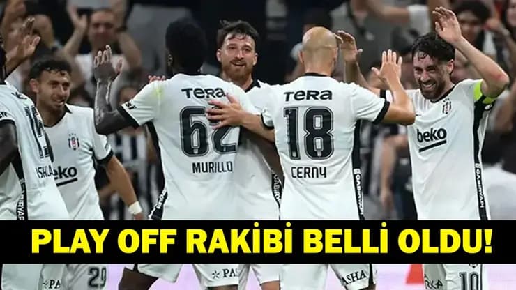 İşte Beşiktaş'ın UEFA Avrupa Ligi Play-Off rakibi