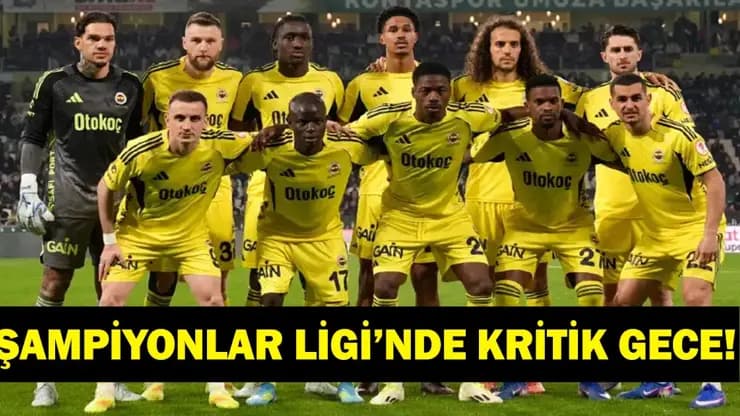 Şampiyonlar Ligi'nde Fenerbahçe'nin Kritik Lyon Rövanşı: Saat ve Kanal
