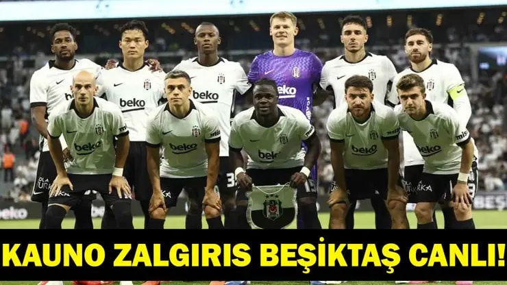 Avrupa Ligi'ne son adım: Beşiktaş Zalgiris maçı canlı izle şifresiz