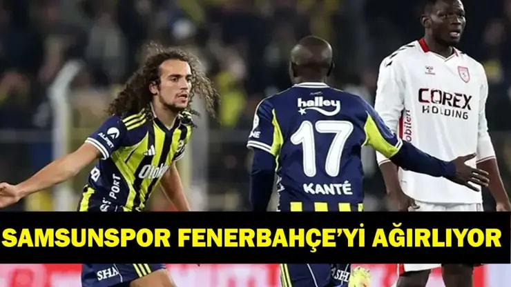 Samsunspor Fenerbahçe canlı izle! Süper Lig maçı nereden, şifresiz mi, kadrolar?