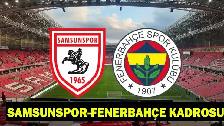 Fenerbahçe - Samsunspor maçı saat kaçta, hangi kanalda? Şifreli mi?