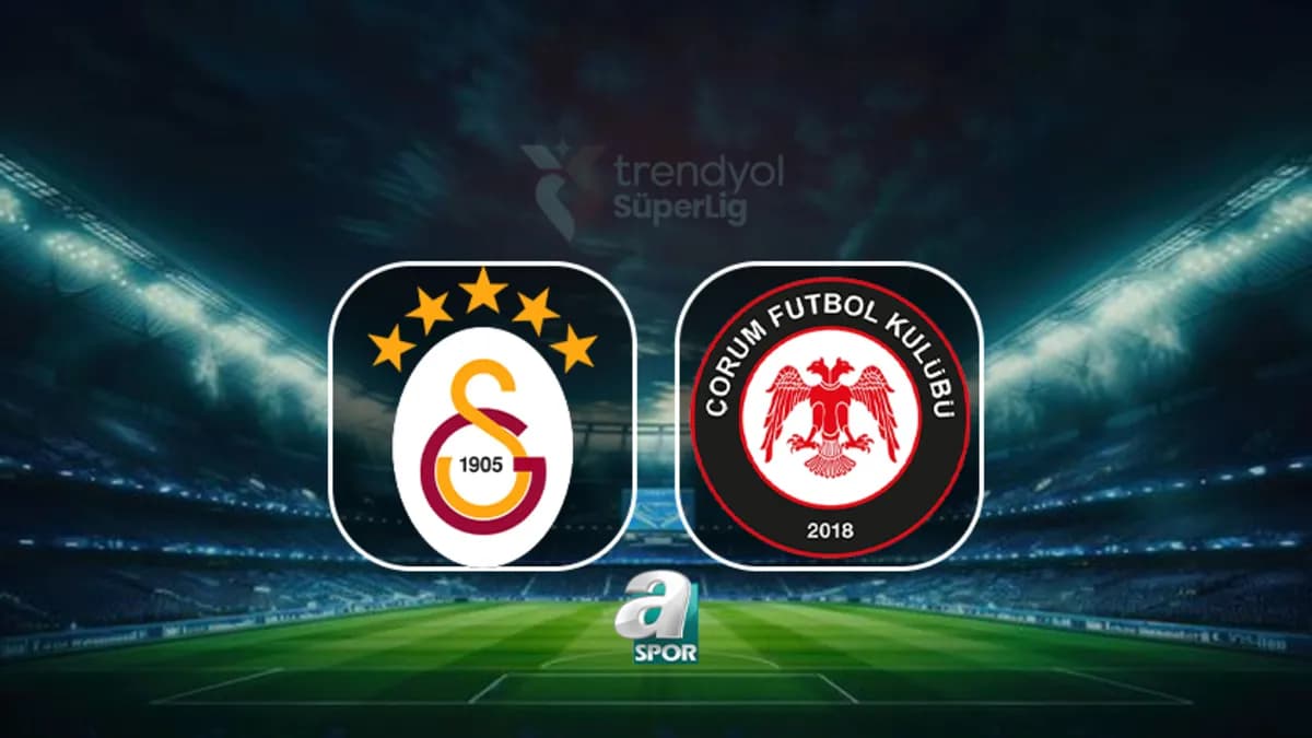Trendyol Süper Lig 2026-2027 Sezonu Galatasaray-Çorum FK Maçıyla Açılıyor