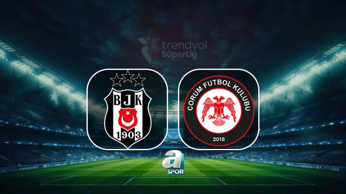 Beşiktaş - Arca Çorum FK Maçı Öncesi Son Durum: VAR ve Hakem Belli Oldu