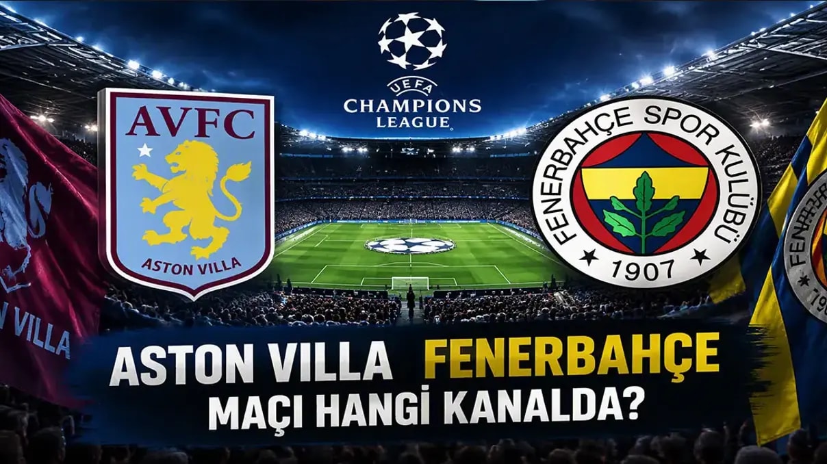 FENERBAHÇE KRİTİK ASTON VİLLA MAÇI HANGİ KANALDA, SAAT KAÇTA, ŞİFRESİZ Mİ?