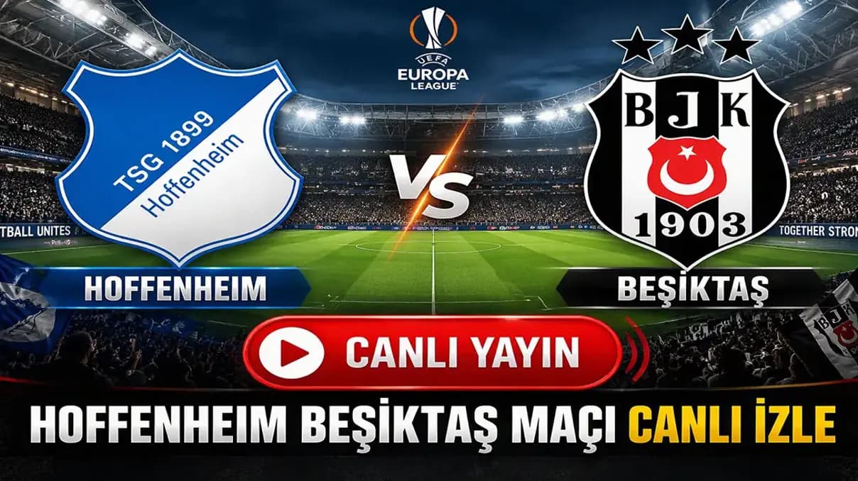 Hoffenheim Beşiktaş maçı şifresiz canlı izle! Avrupa Ligi dev kapışması TRT 1'de!