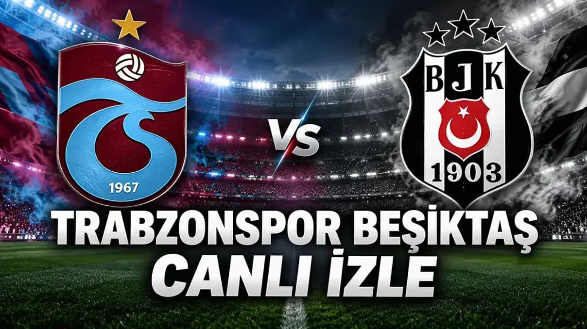 Trabzonspor Beşiktaş Maçı Şifresiz Canlı İzle: Bein Sports 1 Yayın Detayları