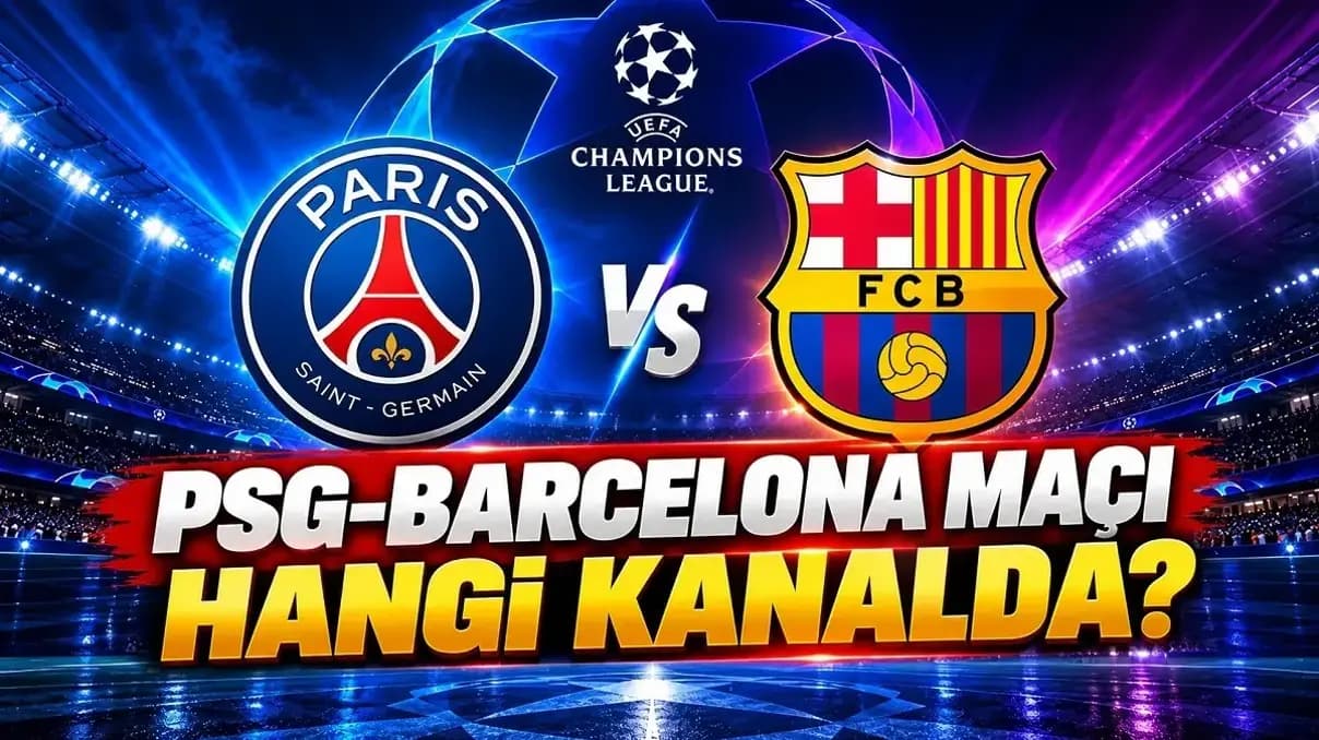 Şampiyonlar Ligi: PSG Barcelona maçı ne zaman, hangi kanalda, şifresiz mi?
