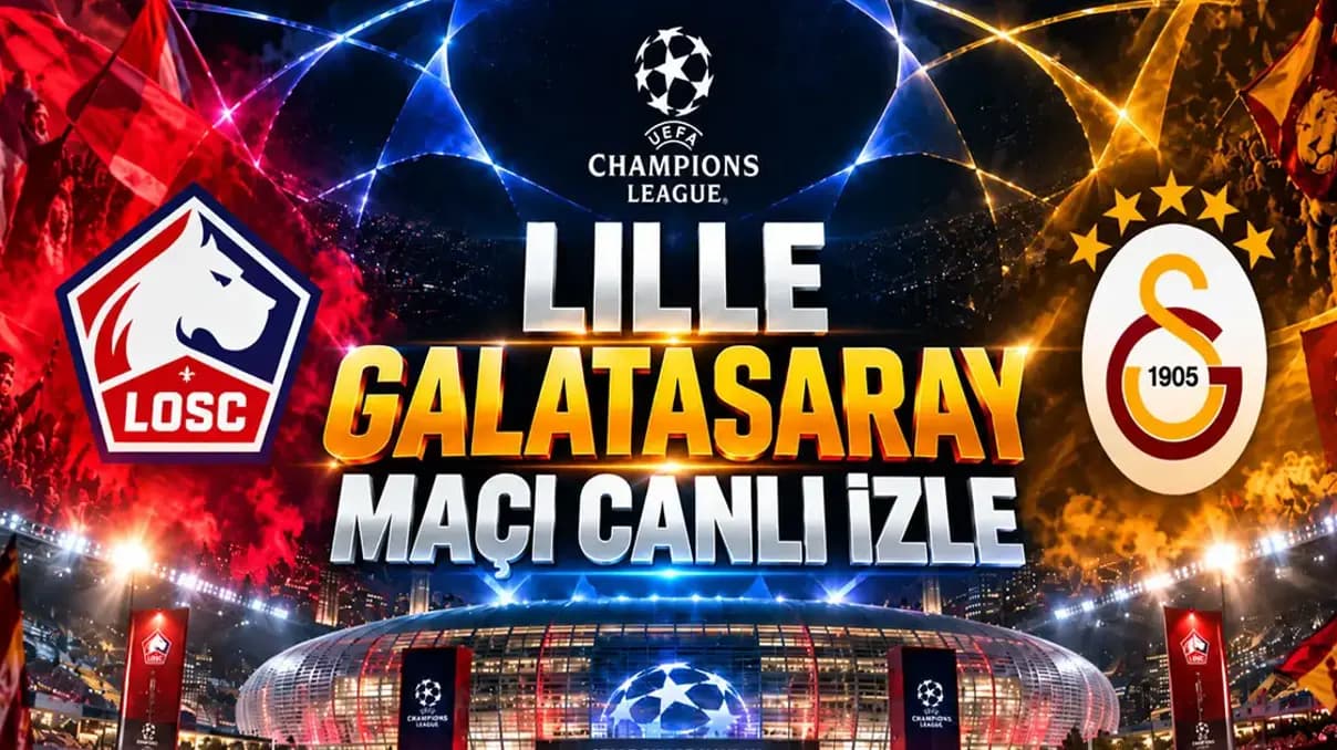 Lille Galatasaray maçı Şampiyonlar Ligi TRT 1'de şifresiz canlı yayın
